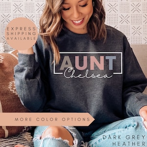 Personalized Aunt Sweatshirt for Aunt Sweatshirt With Name,Custom Gift for Aunt Pregnancy Announcement Reveal, Auntie Gift, Aunt Gift