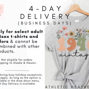 The image is an advertisement for a 4-day delivery service for adult unisex t-shirts. It features a gray t-shirt with a floral design and the text "1946" printed on it. The ad provides details about the delivery service, including that it is only available for select adult unisex t-shirts and colors, and that it is not applicable for orders to Alaska and Hawaii. The ad also mentions that the service is available in the drop-down menu and that it is a 4-Day Delivery.