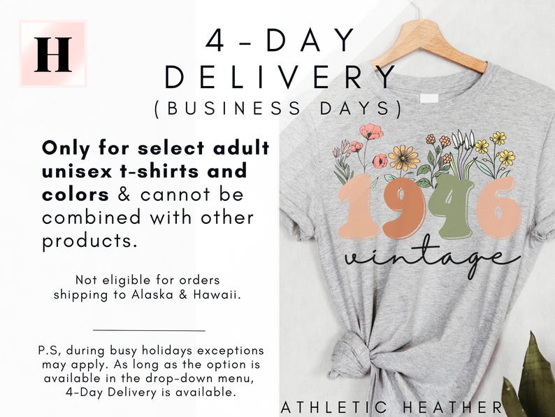 The image is an advertisement for a 4-day delivery service for adult unisex t-shirts. It features a gray t-shirt with a floral design and the text "1946" printed on it. The ad provides details about the delivery service, including that it is only available for select adult unisex t-shirts and colors, and that it is not applicable for orders to Alaska and Hawaii. The ad also mentions that the service is available in the drop-down menu and that it is a 4-Day Delivery.