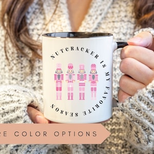 Nutcracker Mug, Nutcracker Is My Favorite Season, Nutcracker Market Mug,Nutcracker Ballet Mug,Nutcracker Mom,Nutcracker Gifts,Nutcracker Cup