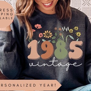 40th Birthday Sweatshirt, Vintage 1985 Sweatshirt, 40th Birthday Gifts For Women, 1985 Hoodie, 40th Birthday Friend, 40th Birthday Gift