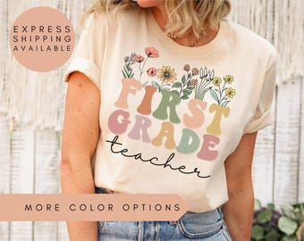 Wildflower First Grade Teacher Shirt, First Grade Teacher TShirt, 1st Grade Teacher Shirt, 1st Grade Teacher Gifts For First Grade Teacher