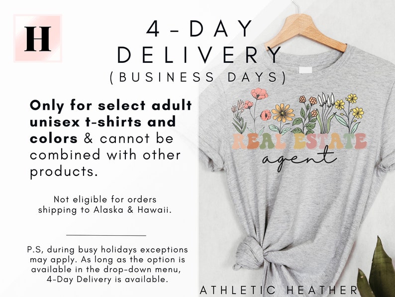 May include: A grey t-shirt with a floral design and the text "REAL ESTATE agent" printed on it. The shirt is on a hanger and has a knotted bottom. The text "ATHLETIC HEATHER" is printed below the shirt. The text "4-DAY DELIVERY (BUSINESS DAYS)" is printed above the shirt. The text "Only for select adult unisex t-shirts and colours & cannot be combined with other products." is printed below the shirt.