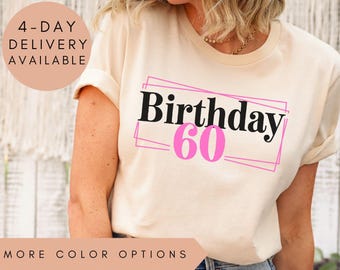 Girly Birthday 60 Shirt, 60th Birthday Tee, Fun 60th Birthday Gift, Girly 60 T-Shirt, 60 Birthday Top, Fun 60 Birthday Shirt, Girly 60 Shirt