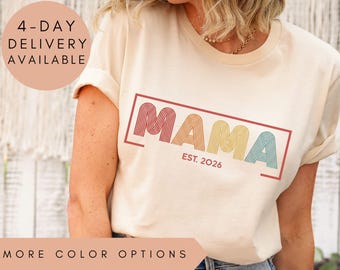 Custom Mama Shirt, Personalized Mama Tee, Mama Est 2026 T-Shirt, Mommy Gift, Mom Life Shirt, New Mom Top, Mother Day Gift, Mama Tshirt