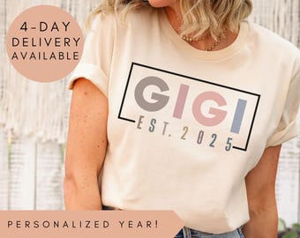 Gigi Shirt, Personalized Gigi Shirt, Gigi Est 2025, Pregnancy Announcement, Custom Gigi Shirt, Mother's Day Gigi Gift, Gigi Gift, Gigi Gifts