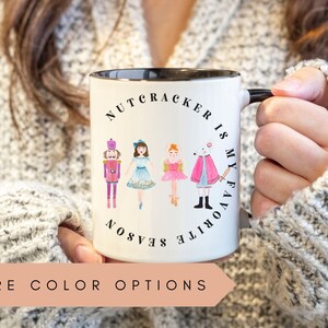 Nutcracker Mug, Nutcracker Is My Favorite Season, Nutcracker Market Mug,Nutcracker Ballet Mug,Nutcracker Mom,Nutcracker Gifts,Nutcracker Cup