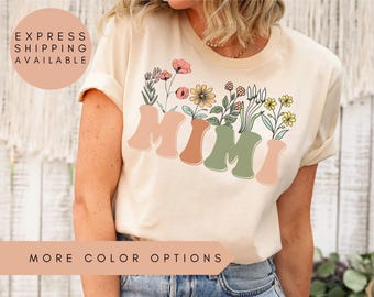Mimi Shirt, Mimi Wildflowers Shirt, Mimi TShirt, Mimi T Shirt, Mimi Shirts, Gift For Mimi,Mothers Day Gift For Mimi,Grandma Shirt,Mimi Gifts