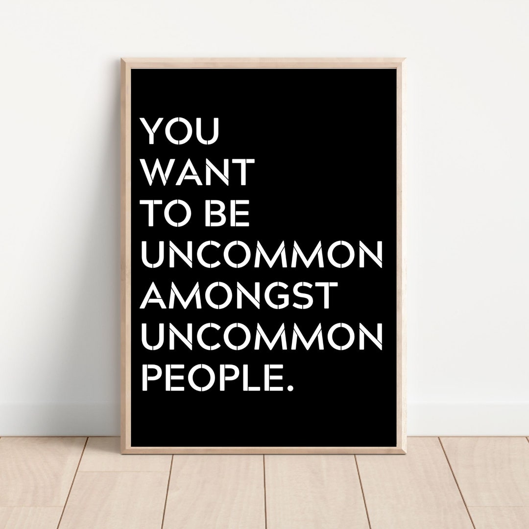 Be Uncommon Amongst Uncommon People Print Goggins Fitness - Etsy