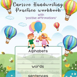 May include: A cursive handwriting practice workbook with the title "I AM SMART" and the phrase "positive affirmations". The workbook features a colorful illustration of children holding balloons and hot air balloons in the background. The page shows examples of cursive letters, words, and sentences.