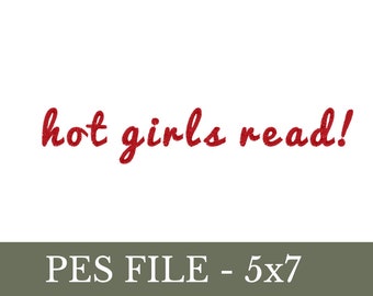Hot Girls Read! - Embroidery Design - Embroidery Book Design PES FILE 5x7