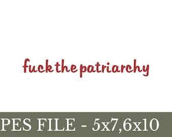 Scheiß auf das Patriarchat - Stickdatei - Stickdatei für Buch Stickdateien PES DATEI 13x18