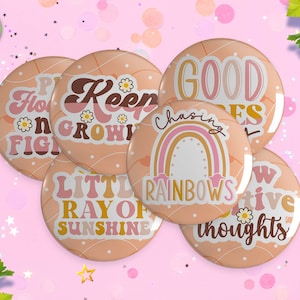 Retro Positive and Inspirational Quotes | Button Pin, Keychain, Magnet, Bottle Opener, or Mirror | 2.25-inch Size