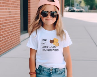 Sorry Can't Cookie Season How Many Boxes | Funny Youth Shirts | Scouts Cookie Tee for Girls | Fun Cookie Sales Tshirt | Cookie Dealer Shirts