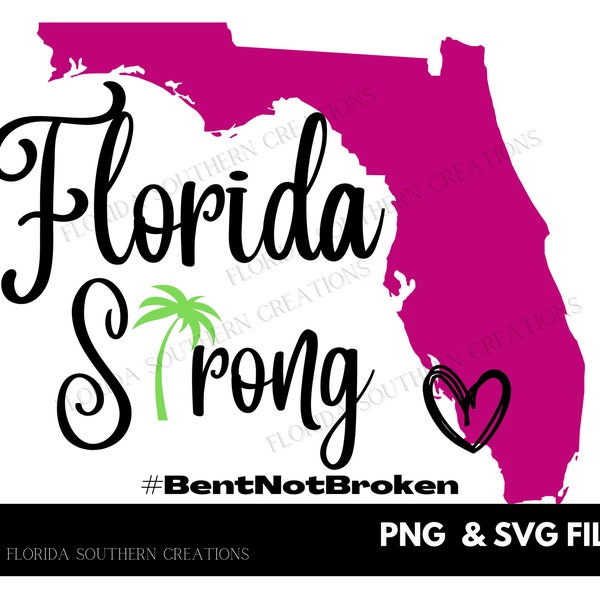 Florida Strong, Florida Shirt, Hurrican Ian, Bent not Broken - PNG & SVG File for Sublimation, Instant Download, Digital File