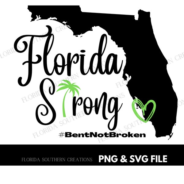 Florida Strong, Florida Shirt, Hurrican Ian, Bent not Broken - PNG & SVG File for Sublimation, Instant Download, Digital File