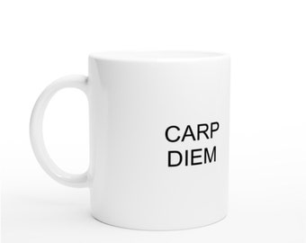 CARP DIEM