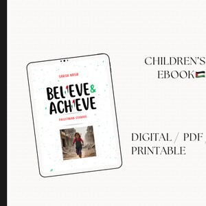 Believe & Achieve: Palestinian Courage - A Story of Resilience in a Children&#39;s eBook