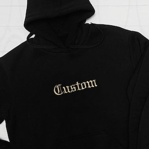 Custom Embroidered Hoodie YOUR NAME / Old English Sweater Your Text ...