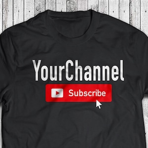 Your Channel Custom t-shirt - My Channel Shirt - Text Personalized tee (S-5XL) Influencer Gift Your text