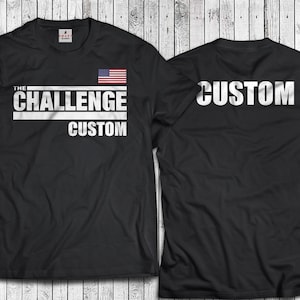 The Challenge Shirt Custom Name Front and Back - Custom Flag Game Show Tee Reality TV