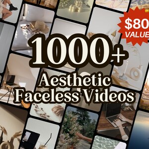 May include: A collage of 1000+ aesthetic faceless videos, with a red star-shaped graphic that says "&pound;80 VALUE".