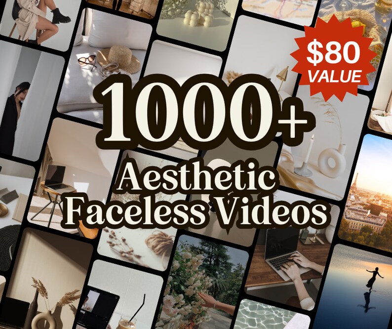 May include: A collage of 1000+ aesthetic faceless videos, with a red star-shaped graphic that says "&pound;80 VALUE".