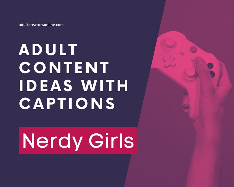 Nerdy Onlyfans Content Ideas  | 30 Adult Industry Nerdy Ideas | Onlyfans Content | Twitch Camgirl Snapchat Fansly Ideas 