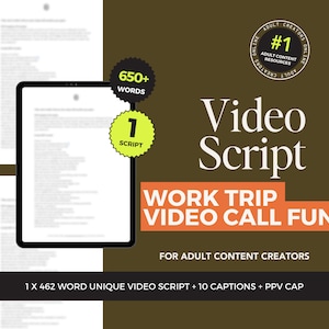 May include: A digital product advertisement with a dark brown background. The image features a tablet displaying text, accompanied by text that reads "Video Script" and "Work Trip Video Call Fun." Additional text includes "For Adult Content Creators."