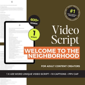 May include: A digital tablet displaying a script for a video, with the title "Welcome to the Neighbourhood". The text on the screen is blurred, but the title is clear. The image also includes a green circle with the number "1" and the word "Script" inside, a yellow circle with the text "600+ Words", and a black circle with the text "#1 Adult Content Resources" inside.