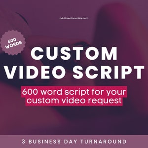 Puede incluir: Un gráfico rosa y blanco con el texto "CUSTOM VIDEO SCRIPT" y "600 word script for your custom video request". El gráfico también incluye el texto "600 WORDS" en un círculo blanco con un borde rosa.