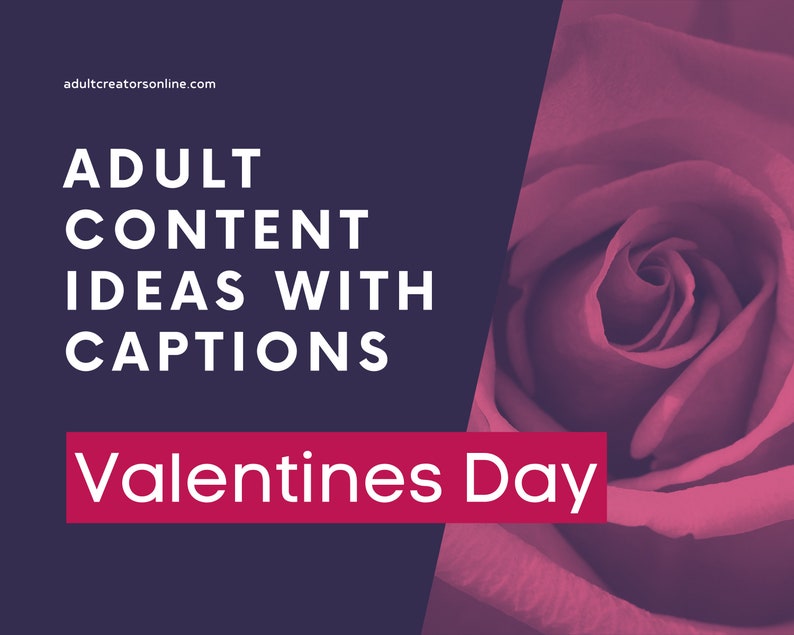 Valentines Day Onlyfans Content Ideas  | 30 Adult Industry Valentines Day Ideas | Onlyfans Content | Twitch Camgirl Snapchat Fansly Ideas 