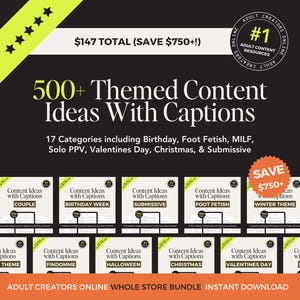May include: A black graphic with text promoting "500+ Themed Content Ideas With Captions" for adult creators. The graphic includes category examples like "Birthday" and "Valentines Day", and a "Save $750+" badge.