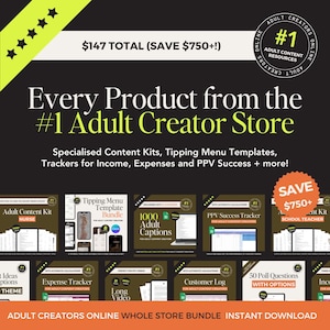 May include: A promotional image for the #1 Adult Creator Store, featuring a bundle of digital products. The image includes various content kits, templates, and trackers for income, expenses, and PPV success. The total value is $147, with a savings of over $750.