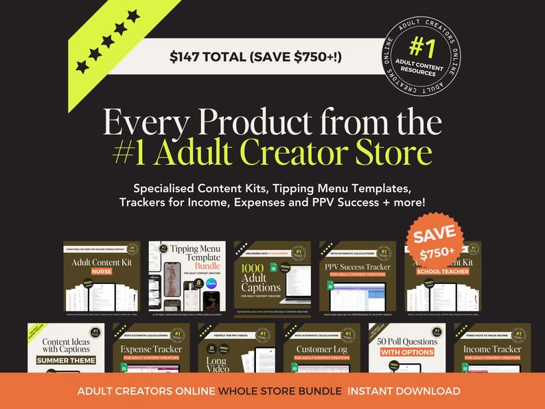 May include: A promotional image for the #1 Adult Creator Store, featuring a bundle of digital products. The image includes various content kits, templates, and trackers for income, expenses, and PPV success. The total value is $147, with a savings of over $750.