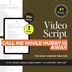 May include: A digital product advertisement with the text "Video Script" and "Call Me While Hubby Is Away." Includes a tablet displaying text, a badge with "#1 Adult Content Resources," and details about a video script with 550+ words and 1 script.