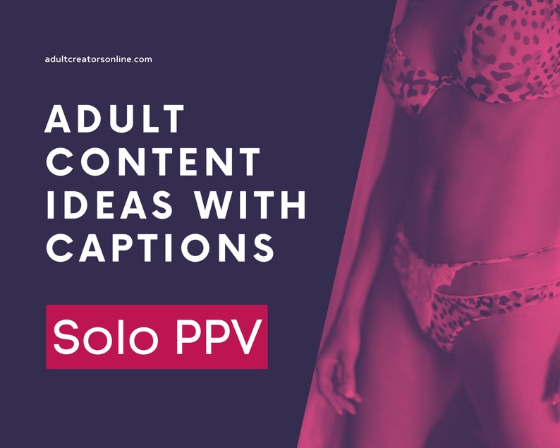 Solo PPV Onlyfans Content Ideas  | 30 Adult Industry SoloIdeas | Onlyfans Content | Twitch Camgirl Snapchat Fansly Ideas 