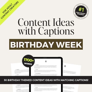Birthday WeekContent ideas for Onlyfans, NSFW Captions for Camgirls and Sex Workers
