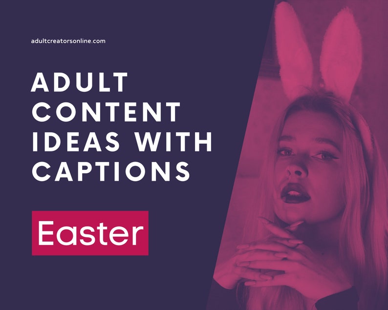 Easter Onlyfans Content Ideas  | 30 Adult Industry Easter Ideas | Onlyfans Content | Twitch Camgirl Snapchat Fansly Ideas 
