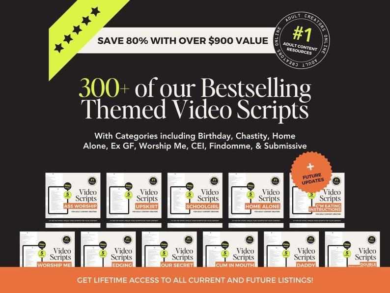 May include: Black background with text and product images. The text reads "300+ of our Bestselling Themed Video Scripts" with categories listed below. The image also includes the text "SAVE 80% WITH OVER $900 VALUE" and "GET LIFETIME ACCESS TO ALL CURRENT AND FUTURE LISTINGS!"