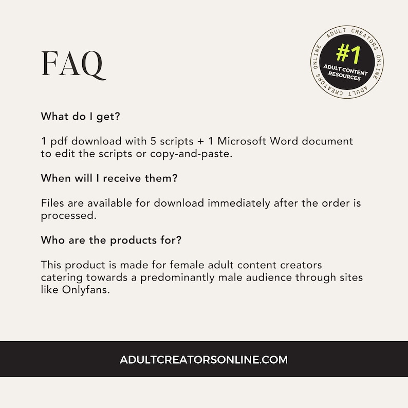 May include: FAQ page with a white background and black text. The page explains what is included in the purchase, when the files will be available, and who the product is for. The page also includes a logo for Adult Creators Online, which is a #1 adult content resource.