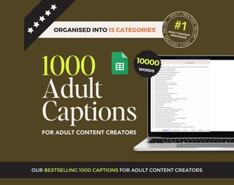 May include: A laptop computer displaying a spreadsheet with 10,000 words of adult captions organized into 15 categories. The laptop is on a brown background with the text "1000 Adult Captions for Adult Content Creators" and a five-star rating.