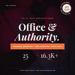 May include: A promotional graphic for an office video script bundle. The title "Office & Authority" is in large white text. The graphic includes the text "Personal Assistant, Fake Interview, Dirty Talk", "25 Scripts", and "16.3K+ Words".