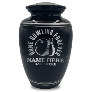 May include: Black urn with a silver rim and lid. The urn features the text "GONE BOWLING FOREVER" around a bowling ball and pin graphic. Below the graphic are the words "NAME HERE" and "DATE HERE".