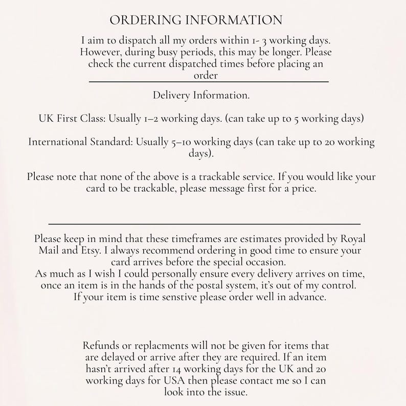 May include: A printed page with the title "ORDERING INFORMATION". The text details dispatch times, delivery information, and policies regarding tracking, delays, and refunds. The text is in black font on a white background.