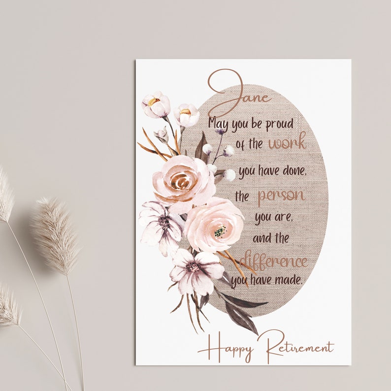 Puede incluir: Una tarjeta de jubilaci&oacute;n con un dise&ntilde;o floral y el texto "Jane May you be proud of the work you have done. the person you are. and the difference you have made. Happy Retirement"