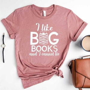 I Like Big Books And I Cannot Lie Shirt, Book Lover Shirt, Teacher Shirt, Book Shirt, Bookworm Shirt, Reading Shirt