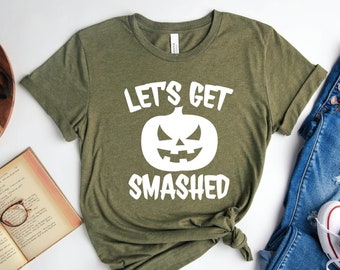 Let's Get Smashed Shirt, Halloween Shirt, Pumpkin Shirt , Funny Pumpkin Shirt