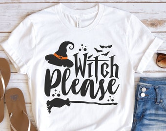 Witch Please Shirt ,Witch Shirt, Halloween Shirt, Women Halloween Shirt, Spooky Shirt, Halloween Broom Shirt, Halloween Party Shirt