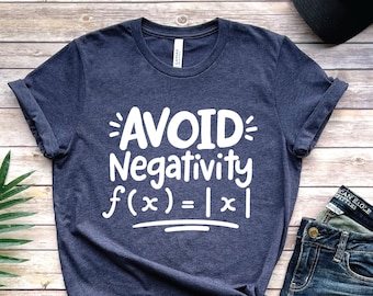 Avoid Negativity Shirt, Funny Math Shirt, Math Teacher T-Shirt, Cute Math Outfit, Math Geek Shirt, Math Lover Tee, Math Sayings Shirt